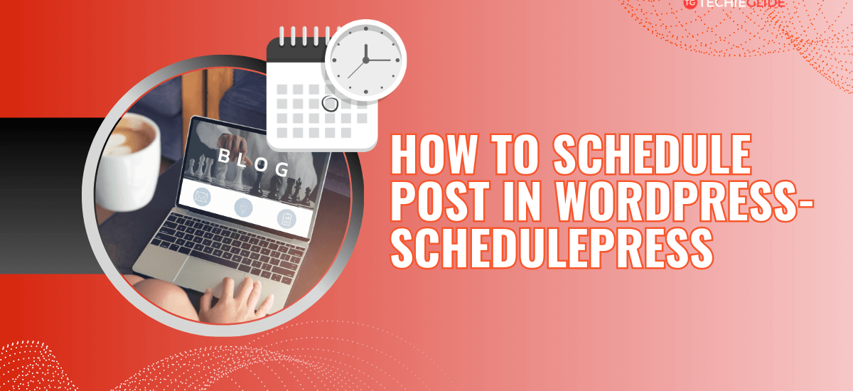 SchedulePress is the Best Scheduling post Plugin in wordpress