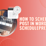 SchedulePress is the Best Scheduling post Plugin in wordpress