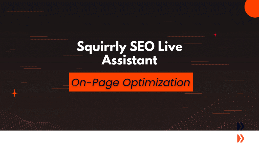 Squirrly SEO plugin- Live assitance features