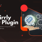 Sqyirrly SEO Plugin 2025 Guide