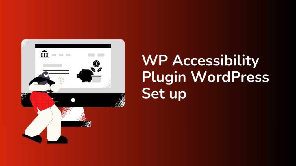 WP Accessibility Plugin wordpress 2025 setup guide